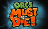 Orcs Must Die! Unchained